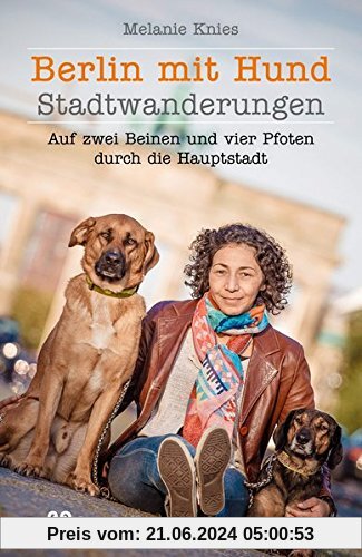 Berlin mit Hund: Auf zwei Beinen und vier Pfoten durch die Hauptstadt